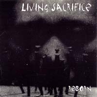 Living Sacrifice - Reborn